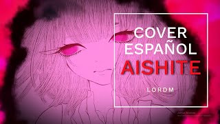 AISHITE AISHITE AISHITE  (愛して愛して愛して) | Cover Español by LordM
