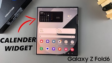 How To Add Calendar Widget To Home Screen On Samsung Galaxy Z Fold 6