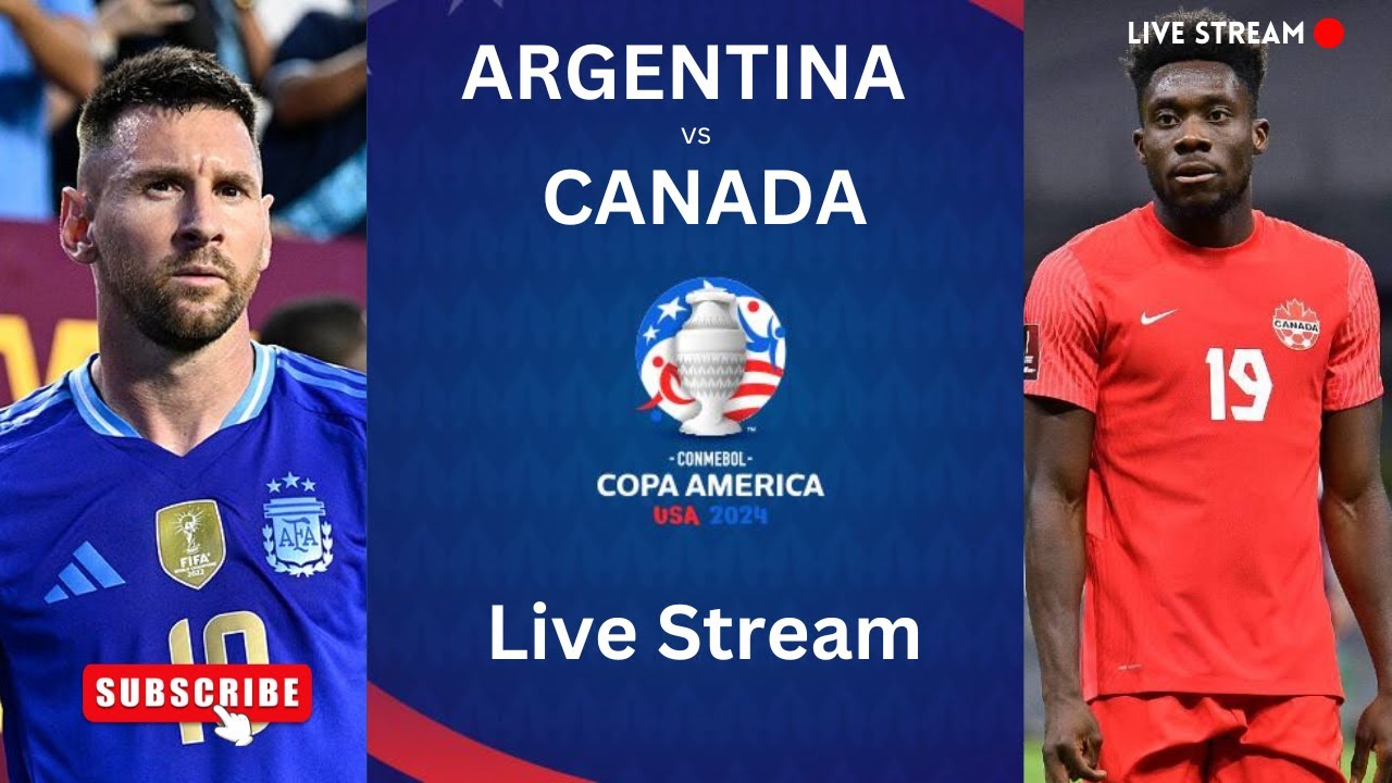 Argentina vs Canada Copa America 2024 Live Stream | Argentina to ...