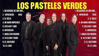 Los Pasteles Verdes ~ Greatest Hits Oldies Classic ~ Best Oldies Songs Of All Time