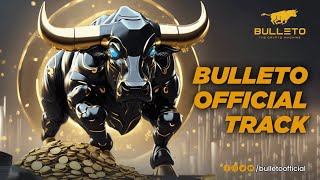 Bulleto - The Crypto Machine Theme Song Official Bulleto Song