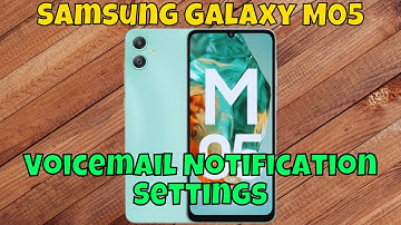 Voicemail Notification Settings Samsung M05 / How to Set Voicemail Notifications to Alert/Silent