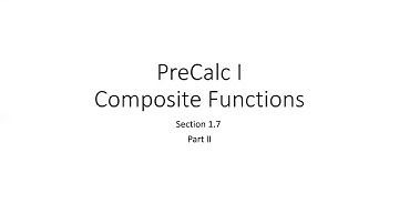 PreCalc 1 - 1.7 Composite Functions