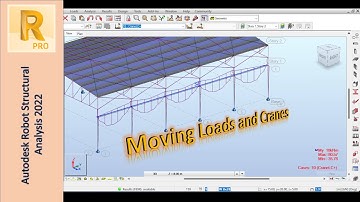 Modeling Warehouse Cranes with Moving Loads in Autodesk Robot: Step-by-Step Tutorial