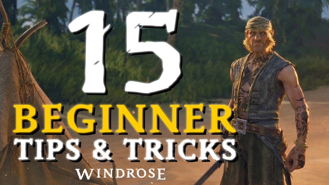 WINDROSE - 15+ BEGINNER TIPS YOU NEED TO KNOW!