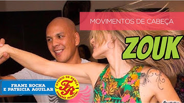ZOUK MOVIMENTO DE CABEÇA BEM DEVAGAR COM FRANZ ROCHA E PATRICIA AGUILAR !!!