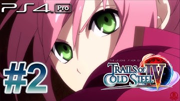 Trails of Cold Steel IV (PS4 PRO) Gameplay Walkthrough PT 2 - Act 1: Trials of Class 7 [1080p 60fps]