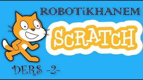 Scratch Dersleri -2-  Scratch Proje sayfası nedir ve nasıl açılır ?(Robotik Kodlama) #2022