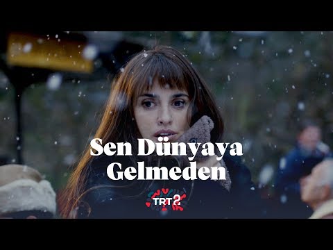 Sen Dünyaya Gelmeden (Venuto Al Mondo) | Fragman