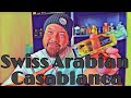 Swiss Arabian Casablanca First Impressions