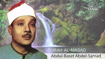 Surah Al-Masad . Abdul Basset Abdul Samad - -سورة المسد -عبد الباسط عبد الصمد