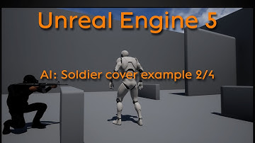Tutorial: AI - Soldier cover example Part 2/4 - Unreal Engine 4 + Unreal Engine 5