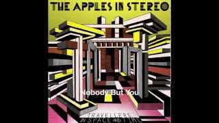 Video thumbnail of "Nobody But You — The Apples In Stereo"