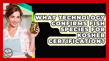 What Technology Confirms Fish Species For Kosher Certification? - The Kosher Way