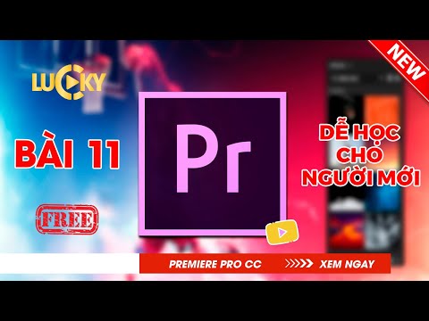 Bài 11: Cách xuất file ( export ) video chuẩn trong Adobe Premiere pro cc 2018