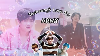Taehyung's Love For ARMY