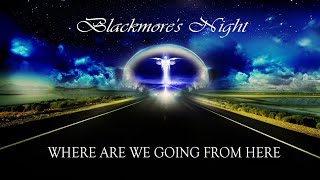 Where Are We Going From Here  -   Blackmore&#39;s Night (With Lyrics)