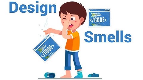 Software Design : Design Smells | Code and Design Smells - Part 3