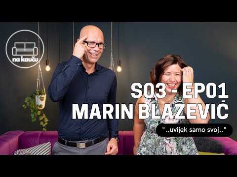 NA KAUČU #S03e01:  Marin Blažević "Uvijek imam tri odstupnice i tri rezervna plana."