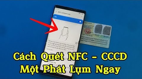 Cách Quét NFC CCCD Trên Android - Một Phát Ăn Ngay .