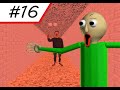Playing 3 Baldi mods [Random past videos] - Baldi's basics mods compilation #16