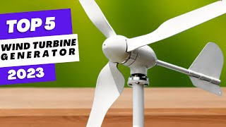 Top 5: Best Wind Turbine Generator | Best Wind Turbine