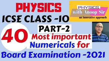 icse physics class 10..40 most important numericals for board exams part-2