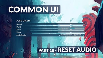 Reset Audio Options - Unreal Common UI Menu System #18