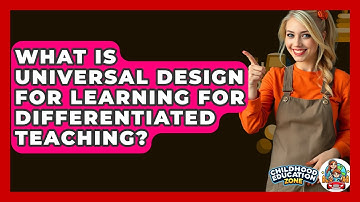 What Is Universal Design For Learning For Differentiated Teaching? - Childhood Education Zone