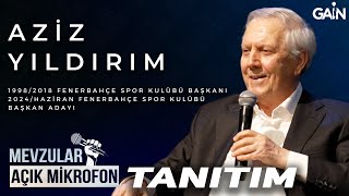 Mevzular Açık Mikrofon Tanıtım I Aziz Yıldırım I Fenerbahçe Spor Kulübü Başkan Adayı