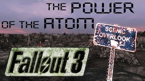 The Power of the Atom (Fallout 3 - Part 34)