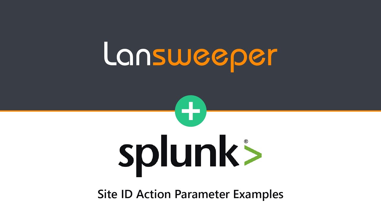 Lansweeper & Splunk SOAR - Site ID Action Parameter Examples - YouTube