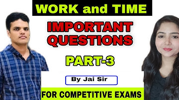 Work And Time Important Questions Practice | For All Competitive Exams |By Jai Sir  @studywithmeekta