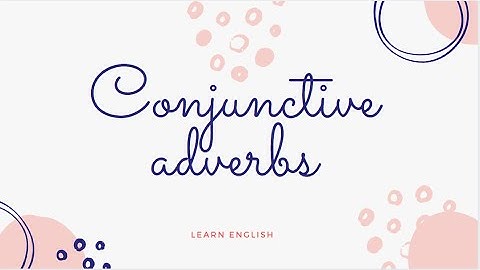 Conjunctive Adverbs- Combining Sentences