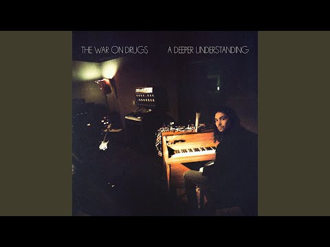 The War On Drugs - A Deeper Understanding ( Full Album ) - YouTube