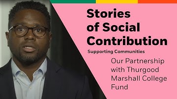 Supporting Communities | Our Partnership with Thurgood Marshall College Fund