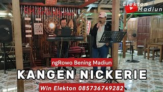 KANGEN NICKERIE || Elekton Madiun