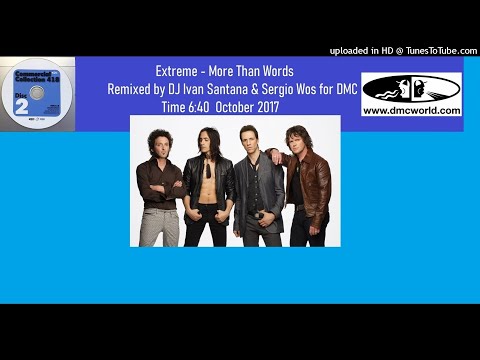 Extreme More Than Words DMC Remix By DJ Ivan Santana Sergio Wos Oct 2017