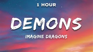 [1 Hour] Imagine Dragons - Demons (Lyrics)