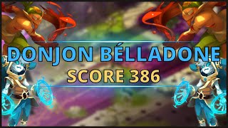 FARM OPTI - DONJON BELLADONE SCORE 386 - Entraax [DOFUS]