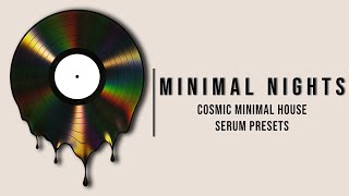 Minimal Nights - The Ultimate Minimal House Serum Presets
