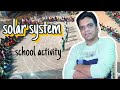  Solar system #school activity#science#विज्ञान #sci #मज़ेदार khel #vidyalay karykram