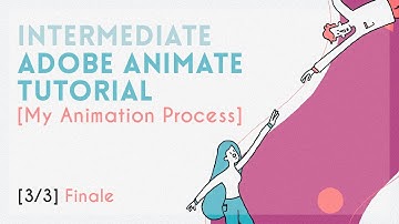 Intermediate Adobe Animate CC 2019 | My Animation Process [3/3]