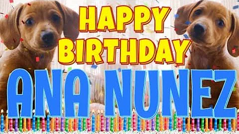 Happy Birthday Ana Nunez! ( Funny Talking Dogs ) W...