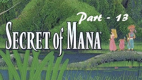 Lancer Plays Secret of Mana {PC} - Part 13: Ruins of Pandora
