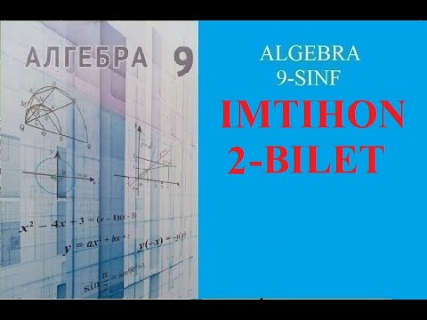 9-SINF MATEMATIKA: IMTIHON 2-BILET.