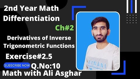 2nd Year Math|Chp#2|Exercise#2.5|Q.No:10|Derivatives of Inverse Trigonometric Function|