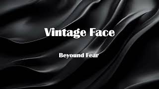 Vintage Face - Beyound Fear