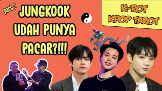 Membaca PERCINTAAN member BTS menurut ahli FENG SHUI dan kartu TAROT | K - ROT KPOP NAROT BTS part 2