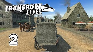 Becoming Debt Free And Upgrading Our Vehicles - Transport Fever Lets Play / Gameplay - Part 2